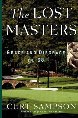 The Lost Masters: Grace and Disgrace in '68 - Sampson, Curt