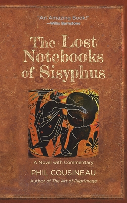 The Lost Notebooks of Sisyphus - Cousineau, Phil