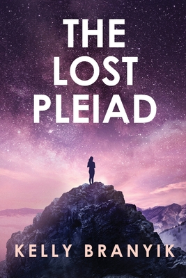 The Lost Pleiad - Branyik, Kelly, and Enger, Nicole (Cover design by)
