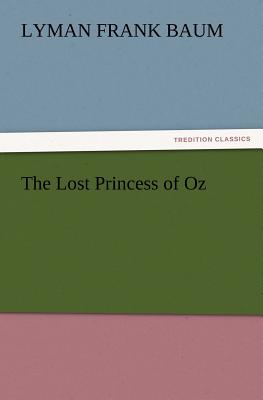 The Lost Princess of Oz - Baum, L Frank