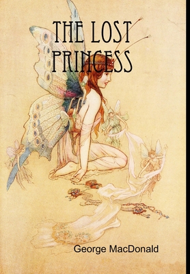 The Lost Princess - MacDonald, George