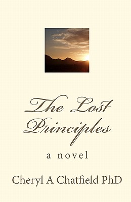 The Lost Principles - Chatfield Phd, Cheryl A