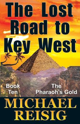 The Lost Road To Key West - Reisig, Michael