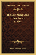 The Lost Sheep And Other Poems (1856)