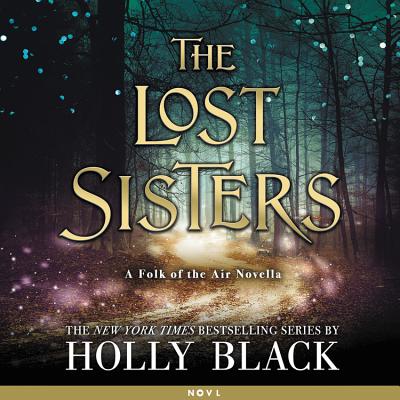 The Lost Sisters - Black, Holly, and Kelly, Caitlin (Read by)