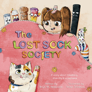 The Lost Sock Society: A story about friendship, diversity and acceptance