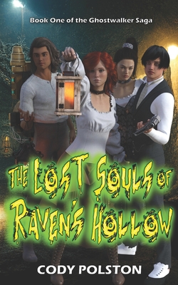 The Lost Souls of Raven's Hollow - Polston, Cody