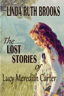 The Lost Stories of Lucy Meredith Carter