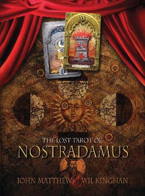 The Lost Tarot of Nostradamus - Matthews, John, and Kinghan, Wil