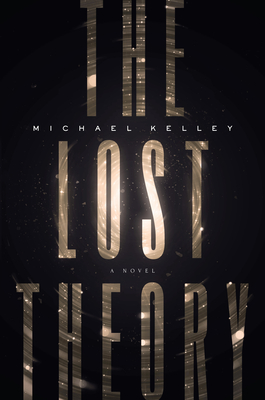 The Lost Theory - Kelley, Michael