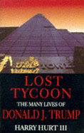 The Lost Tycoon: Many Lives of Donald J. Trump