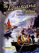 The Louisiana Purchase: From Independence to Lewis and Clark