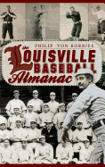 The Louisville Baseball Almanac