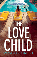 The Love Child: An emotional, page-turning book club pick from Amanda Brookfield