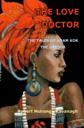 The Love Doctor: The Tales of Adam Kok, the Griqua