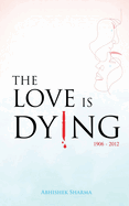 The Love Is Dying