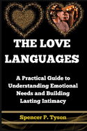 The Love Languages: A Practical Guide to Understanding Emotional Needs and Building Lasting Intimacy