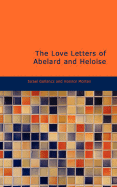 The Love Letters of Abelard and Heloise