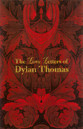 The love letters of Dylan Thomas