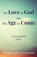 The Love of God and The Age to Come