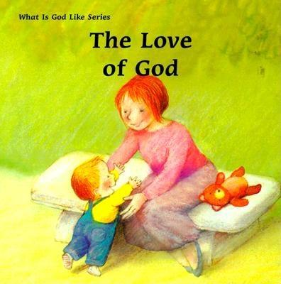 The Love of God - Gaudrat, Marie-Agnes