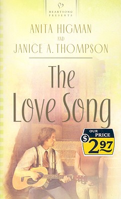 The Love Song - Higman, Anita, and Thompson, Janice, Dr.