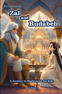 The Love Story of Zal and Rudabeh: A Journey in Shahnameh for Kids