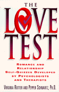 The Love Test: Romance and Relationship Self-Quizzes Developed by Psychologistsand Sociologists