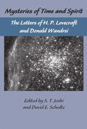 The Lovecraft Letters Vol 1: Mysteries of Time and Spirit: Letters of H.P. Lovecraft & Donald Wandrei: The Lovecraft Letters,Volume One