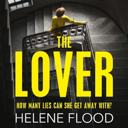 The Lover: A twisty scandi thriller about a woman caught in her own web of lies