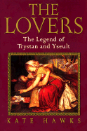 The Lovers: The Legend of Trystan and Yseult