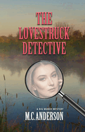 The Lovestruck Detective: A Big Muddy Mystery