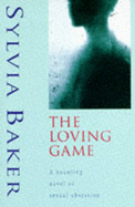 The Loving Game - Baker, Sylvia