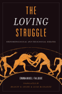 The Loving Struggle: Phenomenological and Theological Debates