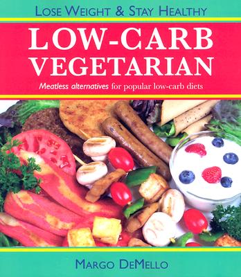 The Low-Carb Vegetarian - DeMello, Margo