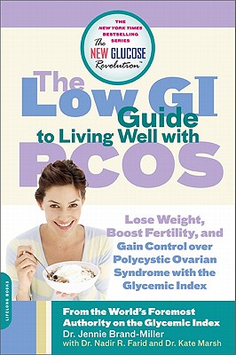 The Low GI Guide to Living Well with PCOS - Farid, Nadir, and Marsh, Kate, and Brand-Miller, Jennie, Professor