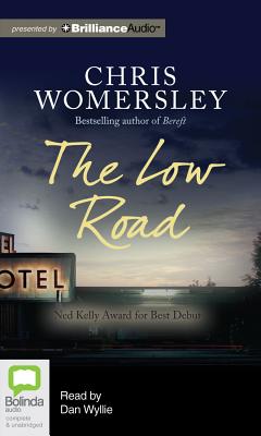 The Low Road - Womersley, Chris, and Wyllie, Dan (Read by)