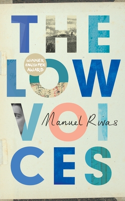 The Low Voices - Rivas, Manuel, and Dunne, Jonathan (Translated by)