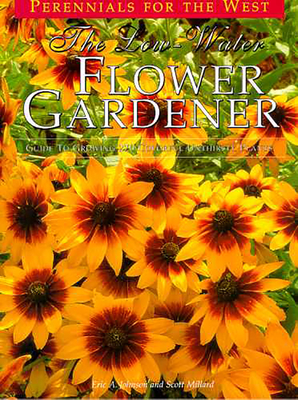 The Low-Water Flower Gardener - Johnson, Eric A, and Millard, Scott