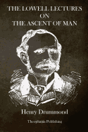 The Lowell Lectures on the Ascent of Man