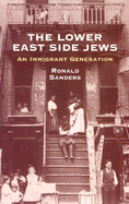 The Lower East Side Jews: An Immigrant Generation