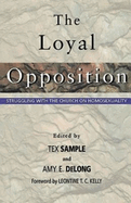 The Loyal Opposition: Struggling with the Church on Homosexuality