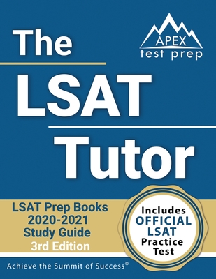 The LSAT Tutor: LSAT Prep Books 2020-2021 Study Guide and Official Practice Test [3rd Edition] - Apex Test Prep