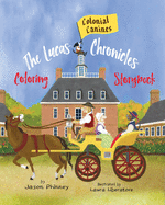 The Lucas Chronicles: Colonial Canines: Coloring Storybook