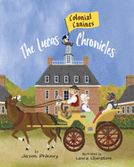 The Lucas Chronicles: Colonial Canines