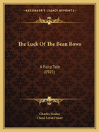 The Luck Of The Bean Rows: A Fairy Tale (1921)