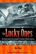 The Lucky Ones: One Family and the Extraordinary Invention of Chinese America - Expanded paperback Edition