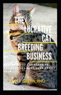 The Lucrative Cat Breeding Business: How to start cat breeding business and make huge profit from it
