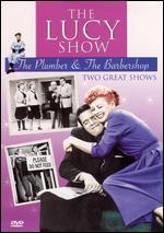 The Lucy Show: The Plumber/The Barbershop