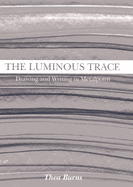 The Luminous Trace: Drawing and Writing in Metalpoint